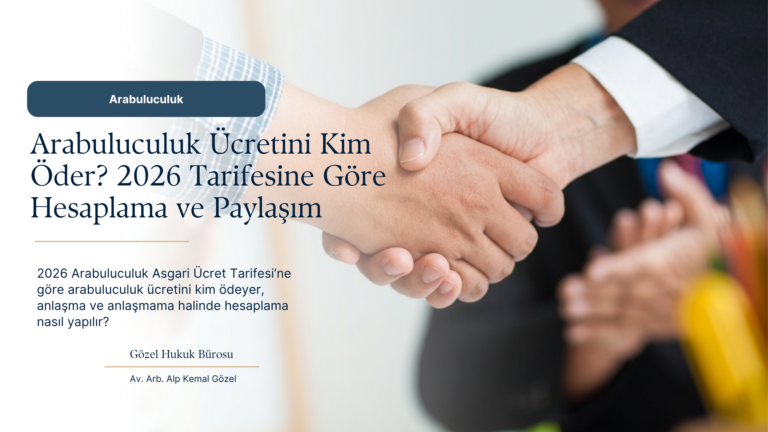 Arabuluculuk Ücreti Nasıl Hesaplanır? Ücreti Kim Öder?