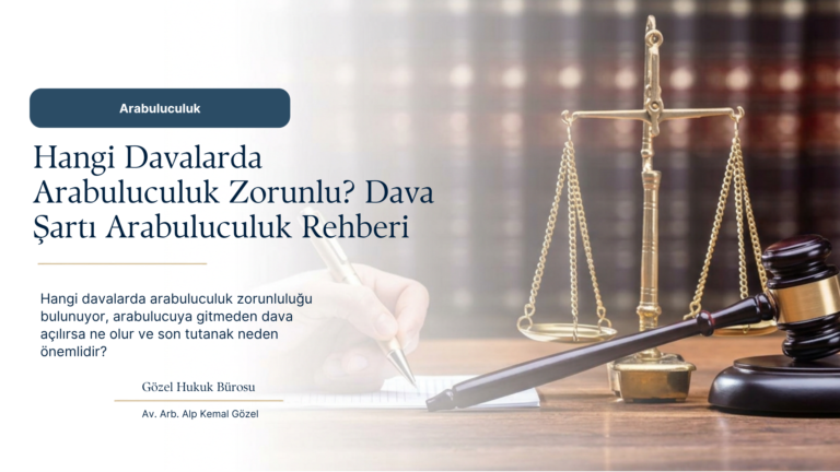 Dava Şartı Arabuluculuk Nedir? Hangi Davalarda Arabulucuya Gitmek Zorunluluğu Bulunuyor?