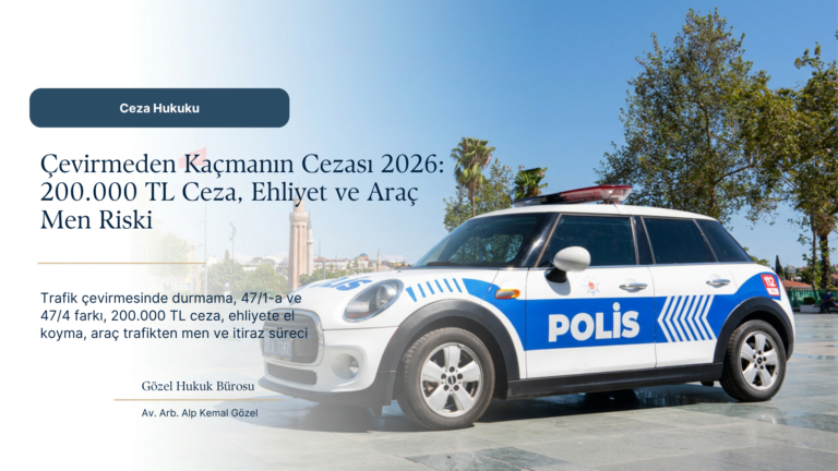 Trafik Çevirmesinde Durmamanın Cezası Nedir? 47/4 Dur İhtarına Uymama ve Ehliyete El Koyma