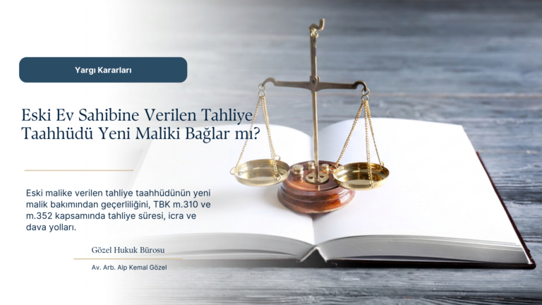 Ev Satılınca Tahliye Taahhüdü Geçerli Olur mu? Yeni Malikin Tahliye Hakkı